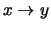 $ x\rightarrow y$